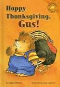 Happy Thanksgiving Gus