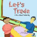 Lets Trade A Book About Bartering