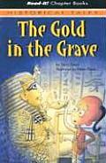 The Gold in the Grave (Read-It! Chapter Books: Historical Tales)
