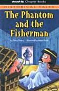 The Phantom and the Fisherman (Read-It! Chapter Books: Historical Tales)
