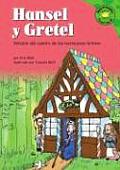 Hansel y Gretel Hansel & Gretel Versisn del Cuento de Los Hermanos Grimm a Retelling of the Grimms Fairy Tale