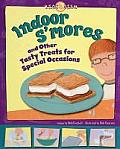 Indoor SMores & Other Tasty Treats for Special Occasions