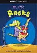 Mr. Croc Rocks (Read-It! Chapter Books)