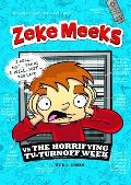 Zeke Meeks Vs the Horrifying Tv-Turnoff Week