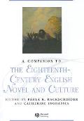 A Companion to the Eighteenth-Century English Novel and Culture