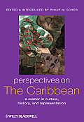 Perspectives on the Caribbean: A Reader in Culture, History, and Representation