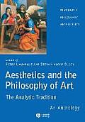 Aesthetics & the Philosophy of Art The Analytic Tradition An Anthology