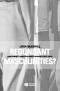 Redundant Masculinities?: Employment Change and White Working Class Youth