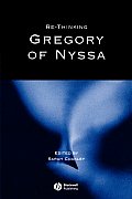 Re-Thinking Gregory of Nyssa: Realism, Magic, and the Art of Adaptation