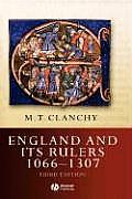 England and Its Rulers 1066 - 1307