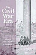 The Civil War Era: An Anthology of Sources