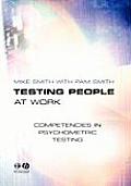 Testing People at Work: Competencies in Psychometric Testing