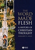 The Word Made Flesh: A History of Christian Thought [With CD-ROM]