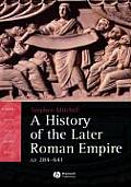 A History of the Later Roman Empire, Ad 284-641: The Transformation of the Ancient World