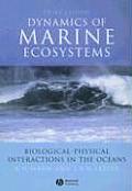 Dynamics Of Marine Ecosystems Biological Physical Interactions In The Oceans