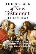 The Nature of New Testament Theology: Essays in Honour of Robert Morgan