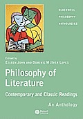 The Philosophy of Literature: Classic and Contemporary Readings: An Anthology