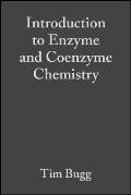 Introduction To Enzyme and Coenzyme Chemistry (2ND 05 - Old Edition)