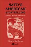 Native American Storytelling: A Reader of Myths and Legends
