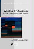 Thinking Syntactically: A Guide to Argumentation and Analysis