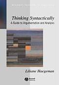 Thinking Syntactically: A Guide to Argumentation and Analysis