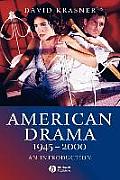 American Drama 1945 - 2000: An Introduction
