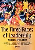 The Three Faces of Leadership: Manager, Artist, Priest