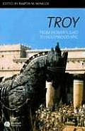Troy: From Homer's Iliad to Hollywood Epic