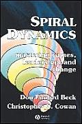 Spiral Dynamics Mastering Values Leadership & Change