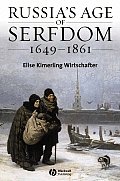 Russia's Age of Serfdom, 1649-1861