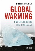 Global Warming Understanding the Forecast