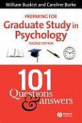 Preparing for Graduate Study in Psychology: 101 Questions and Answers