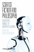 Science Fiction & Philosophy From Time Travel to Superintelligence