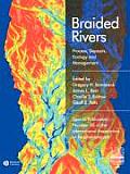 Braided Rivers: Process, Deposits, Ecology and Management