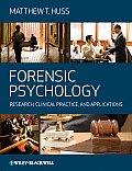 Forensic Psychology: Research, Practice, and Applications