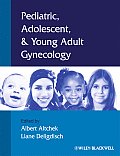 Pediatric, Adolescent and Young Adult Gynecology