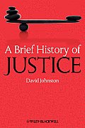 A Brief History of Justice