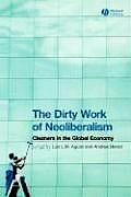 The Dirty Work of Neoliberalism: Cleaners in the Global Economy