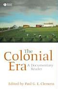 The Colonial Era: A Documentary Reader