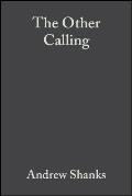 The Other Calling: Theology, Intellectual Vocation and Truth