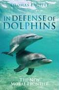In Defense of Dolphins: The New Moral Frontier