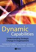 Dynamic Capabilities: Understanding Strategic Change in Organizations