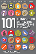 101 Things to Do with Spare Moments on the Ward