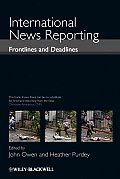 International News Reporting Frontlines & Deadlines