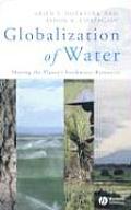 Globalization of Water Sharing the Planets Freshwater Resources