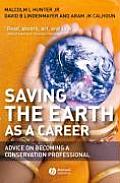 Saving the Earth as a Career Advice on Becoming a Conservation Professional