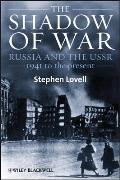 The Shadow of War: Russia and the Ussr, 1941 to the Present