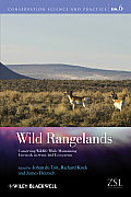 Wild Rangelands: Conserving Wildlife While Maintaining Livestock in Semi-Arid Ecosystems