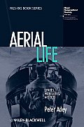 Aerial Life: Spaces, Mobilities, Affects