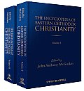 The Encyclopedia of Eastern Orthodox Christianity, 2 Volume Set
